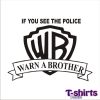 WARN A BROTHER